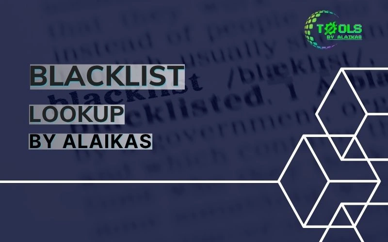 Blacklist Lookup by Alaikas: 7 Powerful Ways to Check If Your IP or Domain Is Blacklisted Blacklist Lookup by Alaikas: 7 Powerful Ways to Check If Your IP or Domain Is Blacklisted
