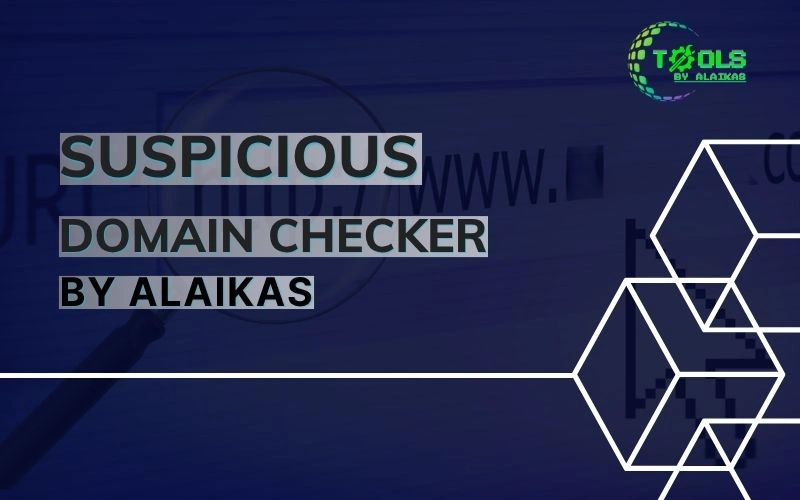 Suspicious Domain Checker by Alaikas: 7 Powerful Ways to Spot Fake Websites Instantly